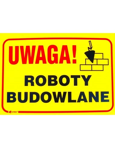 Znak UWAGA ROBOTY BUDOWLANE 25x35 cm Anro, art.B07