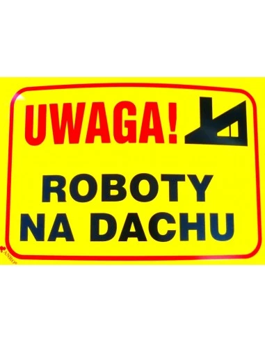 Znak UWAGA ROBOTY NA DACHU 25x35 cm Anro, art.B03